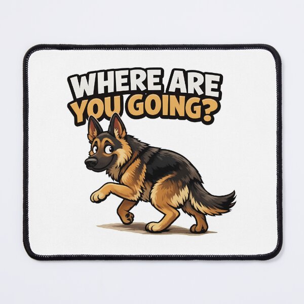 Item preview, Where Are You Going German Shepherd Dog Funny Pet designed and sold by OlyvieArt.