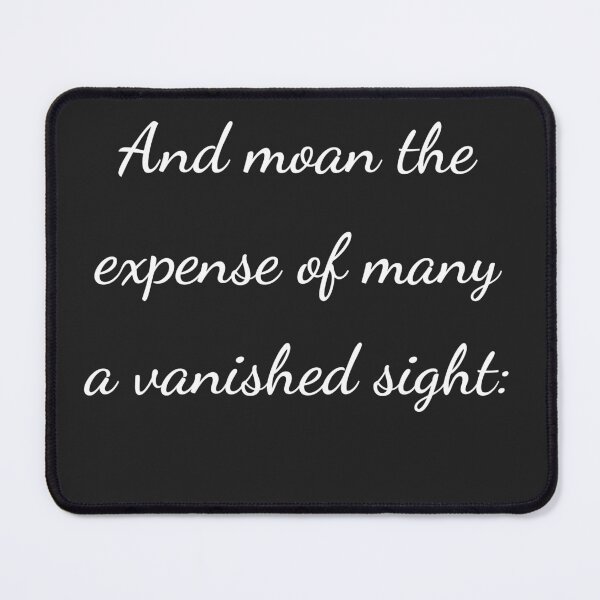 Item preview, "And moan the expense of many a vanished sight:" - handwriting white designed and sold by ariksworld.