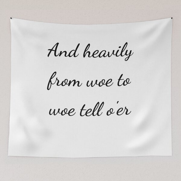 Item preview, "And heavily from woe to woe tell o'er" - handwriting black designed and sold by ariksworld.