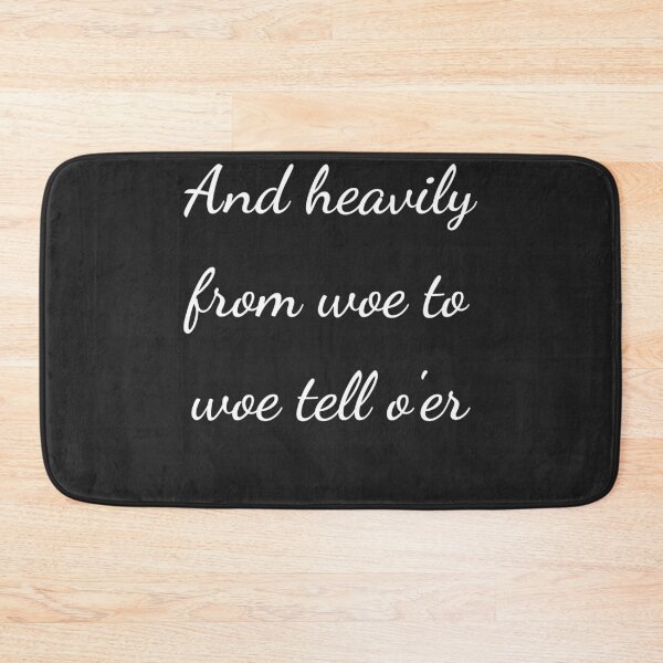 Item preview, "And heavily from woe to woe tell o'er" - handwriting white designed and sold by ariksworld.