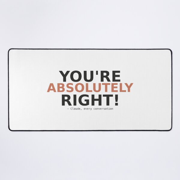 Item preview, Claude - You're Absolutely Right! designed and sold by themotivational.
