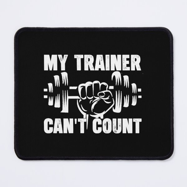Item preview, My Trainer Can’t Count Barbell Fist Gym Quote designed and sold by eliramaison.