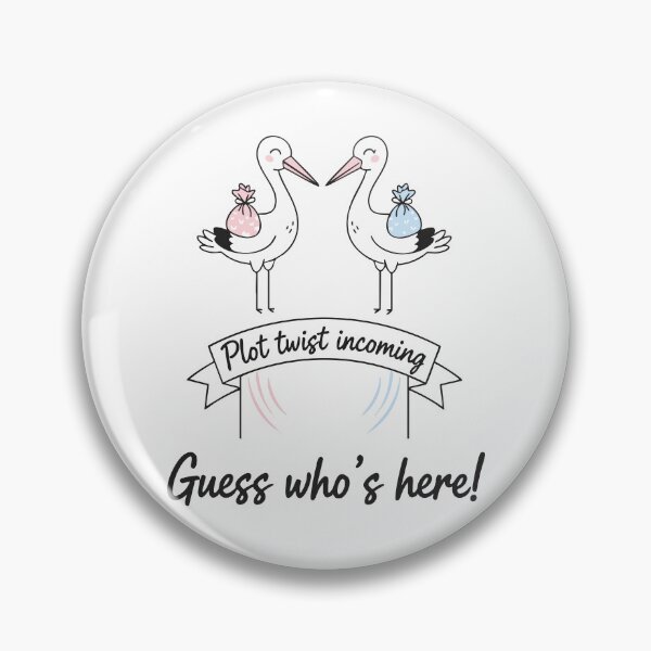 Item preview, Gender Reveal Plot Twist Incoming Guess Whos Here designed and sold by LuminOrb.