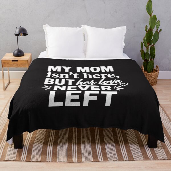 Item preview, My Mom Isnt Here But Her Love Never Left Memorial Gift designed and sold by kiralynstration.