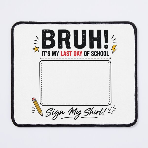 Item preview, Bruh It’s My Last Day of School Sign My Shirt Funny Student designed and sold by kiralynstration.