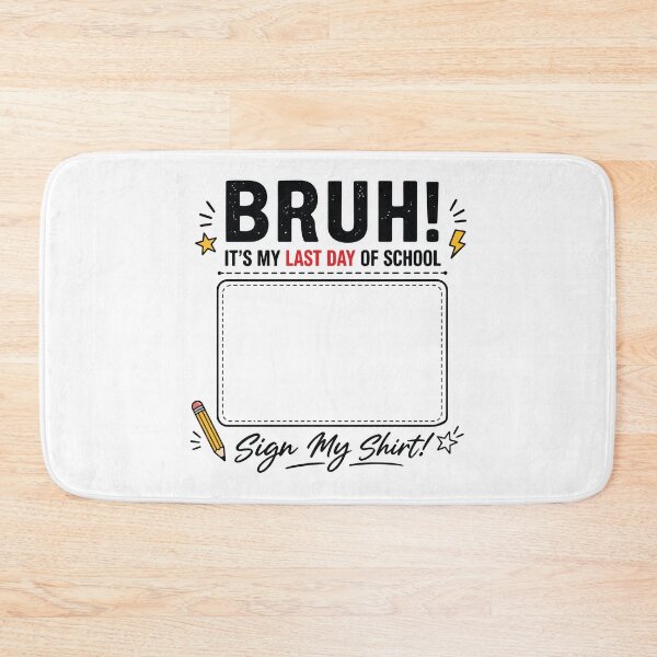 Item preview, Bruh It’s My Last Day of School Sign My Shirt Funny Student designed and sold by kiralynstration.