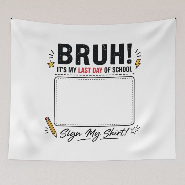 Item preview, Bruh It’s My Last Day of School Sign My Shirt Funny Student designed and sold by kiralynstration.