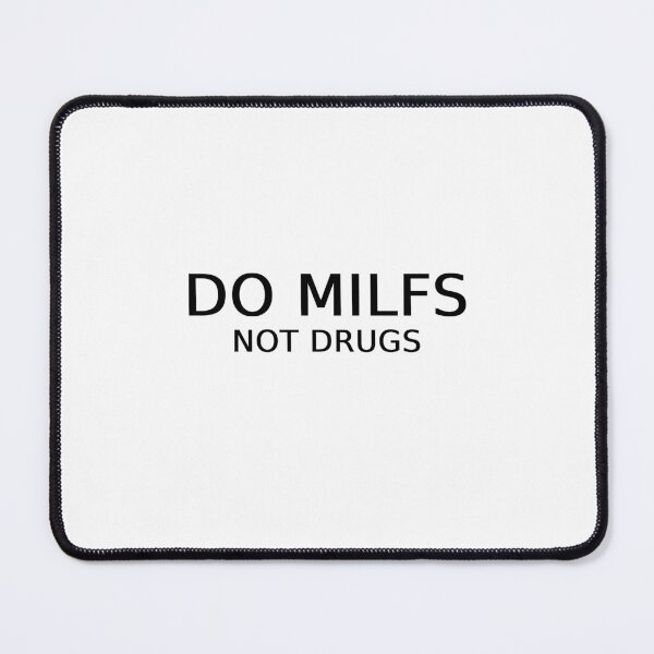 Item preview, Do MILFS Not Drugs designed and sold by Odar.