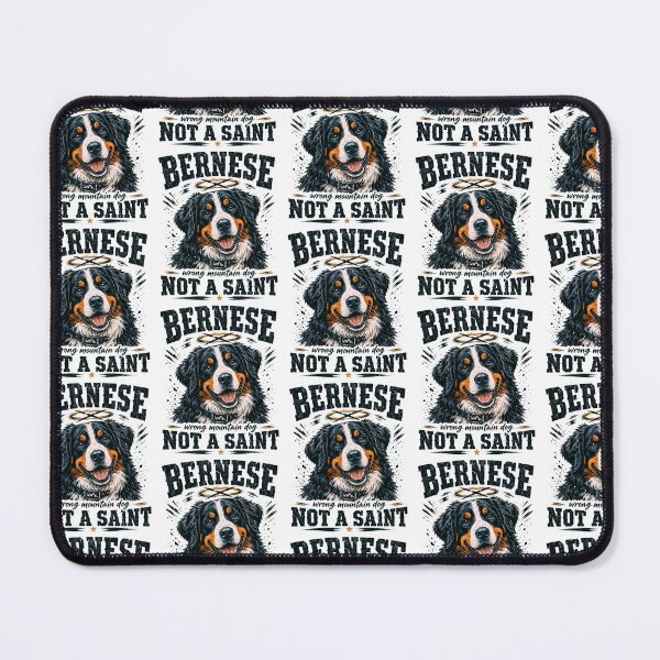 Item preview, Bernese Mountain Dog Wrong Mountain Dog Not A Saint designed and sold by designleon19.