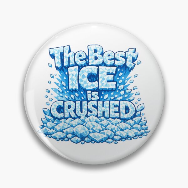 Item preview, The Best Ice is Crushed designed and sold by Jandsgraphics.