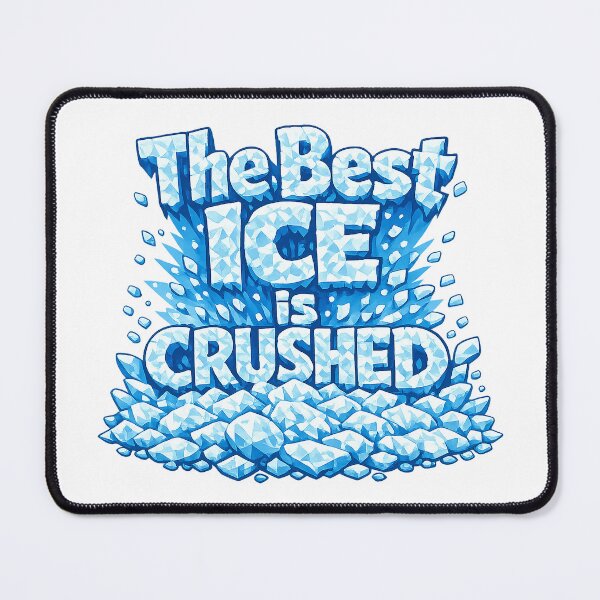 Item preview, The Best Ice is Crushed designed and sold by Jandsgraphics.
