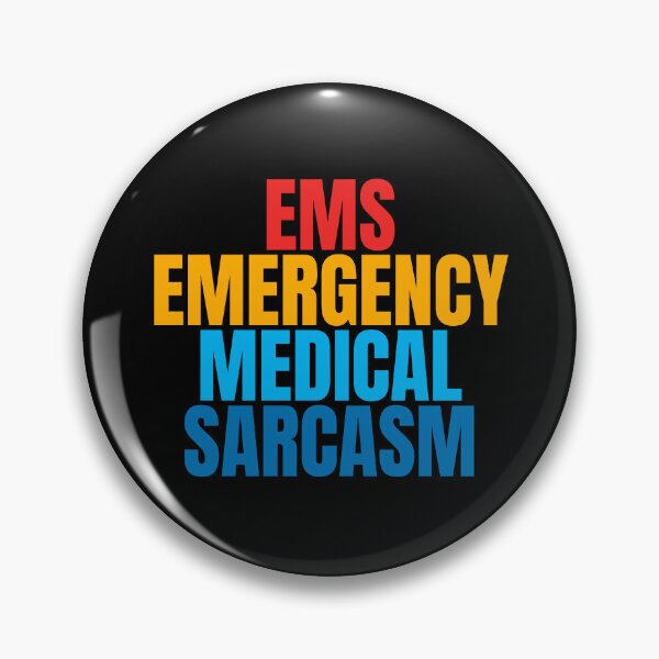 Item preview, Emergency medical Sarcasm EMS | funny medical humor designed and sold by Dondonmart.