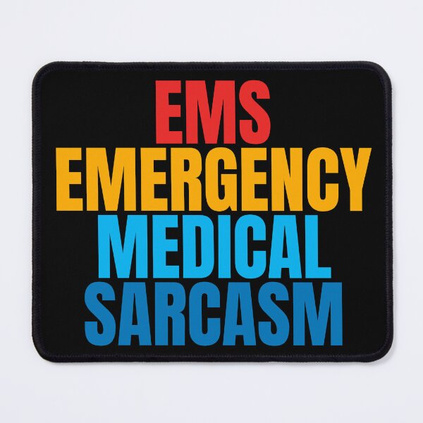 Item preview, Emergency medical Sarcasm EMS | funny medical humor designed and sold by Dondonmart.