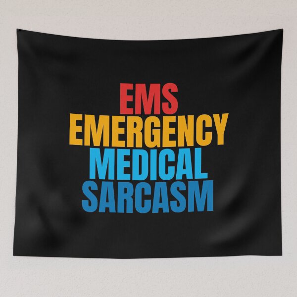 Item preview, Emergency medical Sarcasm EMS | funny medical humor designed and sold by Dondonmart.
