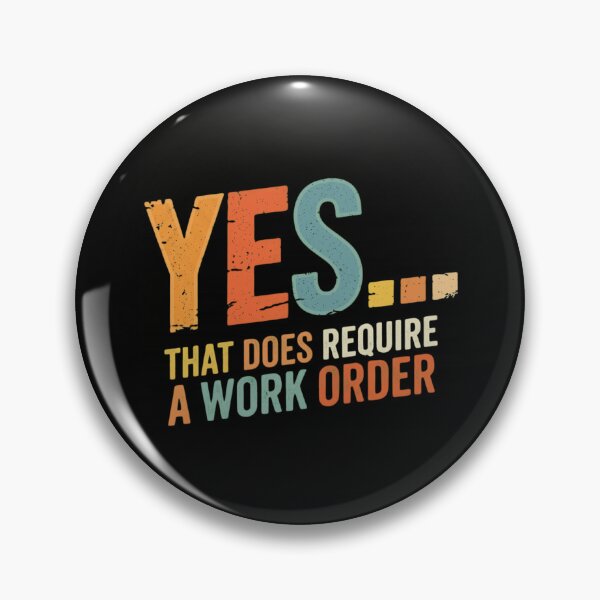Item preview, Yes That Does Require A Work Order Retro Maintenance Humor designed and sold by haitrieuic96.