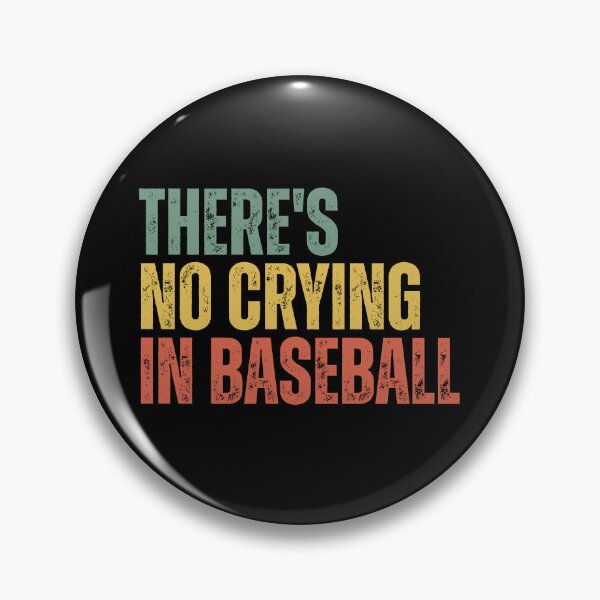 Item preview, There's no crying in baseball designed and sold by Dondonmart.