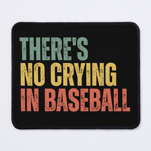 Item preview, There's no crying in baseball designed and sold by Dondonmart.