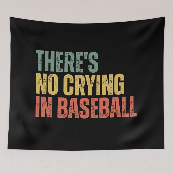 Item preview, There's no crying in baseball designed and sold by Dondonmart.