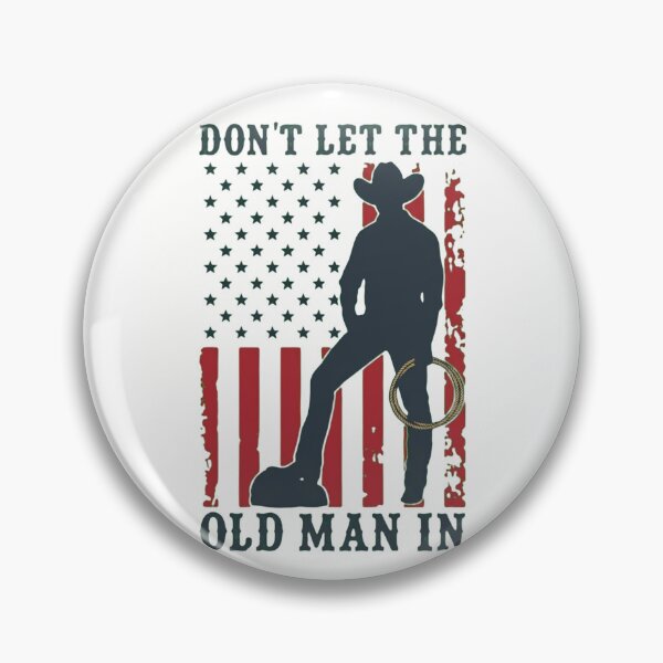 Item preview, Don't Let The Old Man In - Vintage Cowboy Patriotic American Flag designed and sold by haitrieuic96.
