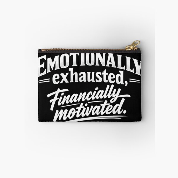 Item preview, Emotionally Exhausted Financially Motivated – Sarcastic Introvert Burnout Quote designed and sold by Ladys-Gents.