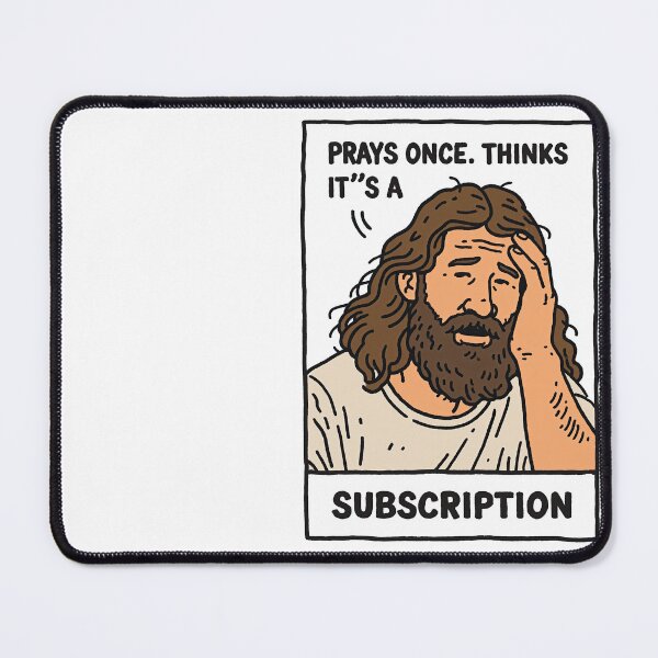 Item preview, Prays Once Thinks Its a Subscription Facepalm Sketch designed and sold by Piotrek0001.