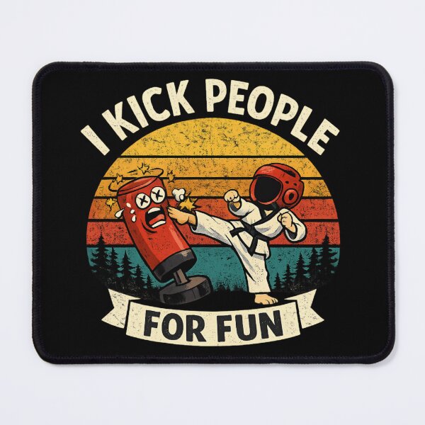 Item preview, I Kick People For Fun – Funny Taekwondo Martial Arts Retro  designed and sold by SidTastic .