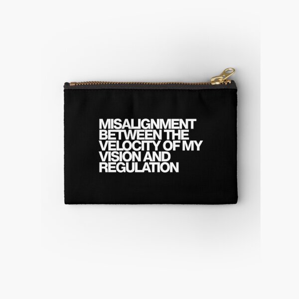 Item preview, Misalignment Between The Velocity Of My Vision And Regulation - Industry Art designed and sold by dsxclothing.