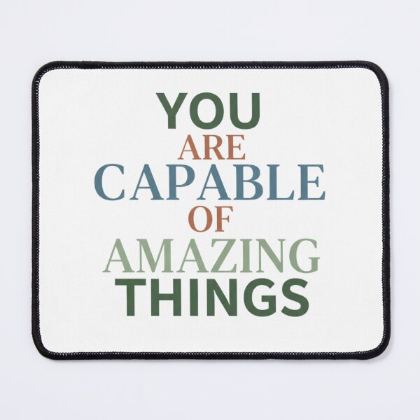 Item preview, You are capable of amazing things. designed and sold by MaciejErdon.