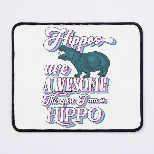 Item preview, Hippos are Awesome Therefore I am a Hippo funny hippopotamus quotes designed and sold by Pikkalo.