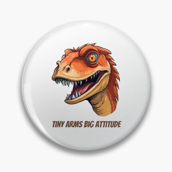 Item preview, Tiny Arms Big Attitude - Funny Dino Design designed and sold by Kreativa1.
