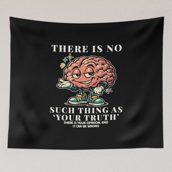 Item preview, There is no such thing 'your truth'  designed and sold by Peerless-Prime.