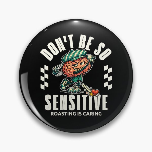 Item preview, Don't be so sensitive  designed and sold by Peerless-Prime.