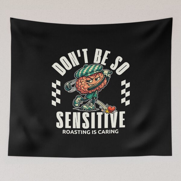 Item preview, Don't be so sensitive  designed and sold by Peerless-Prime.
