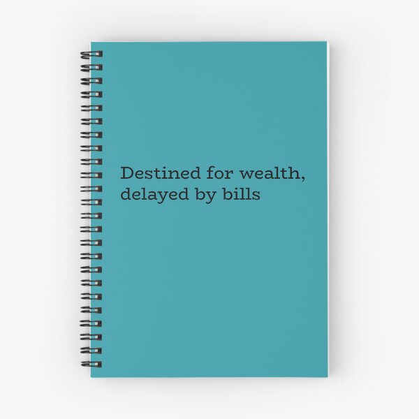Item preview, Destined for Wealth Delayed by Bills – Funny Money Quote designed and sold by hhells.