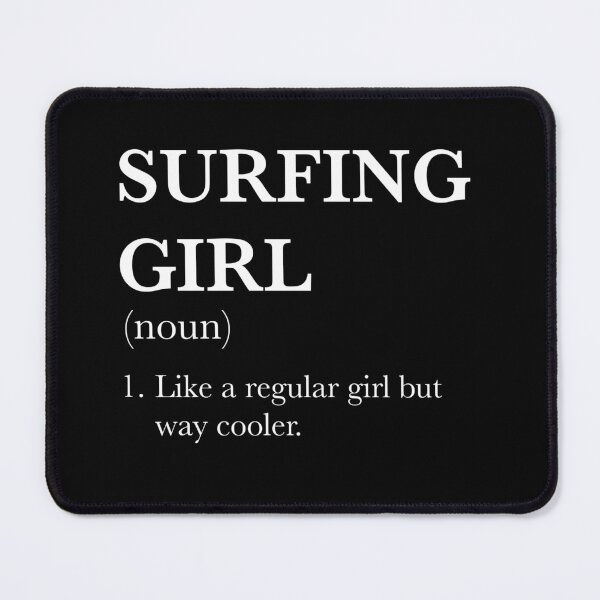 Item preview, Surfing Girl like a regular girl but way cooler. designed and sold by PaigePolyArt.