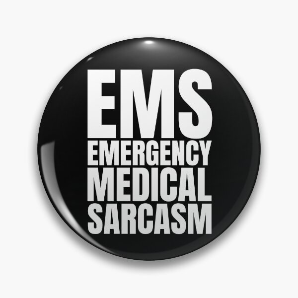 Item preview, Emergency medical Sarcasm EMS | funny medical humor designed and sold by Dondonmart.