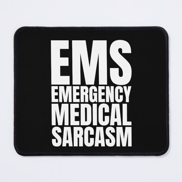 Item preview, Emergency medical Sarcasm EMS | funny medical humor designed and sold by Dondonmart.