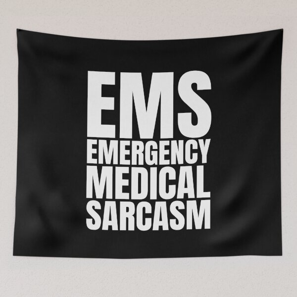 Item preview, Emergency medical Sarcasm EMS | funny medical humor designed and sold by Dondonmart.