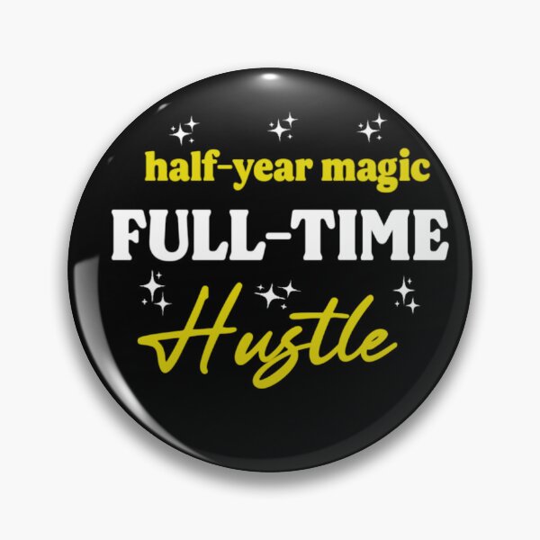 Item preview, Half-Year Magic Full-Time Hustle | Motivational Quote & Sparkles designed and sold by Abibless1998.