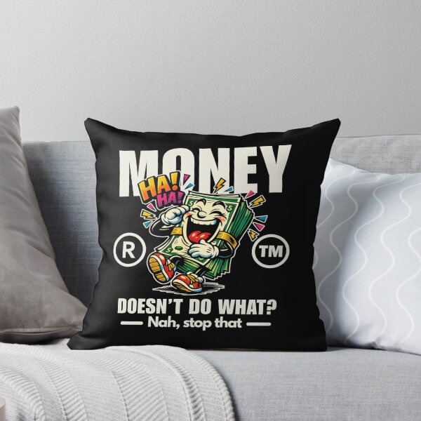 Item preview, Money doesn't do what ?  designed and sold by Peerless-Prime.