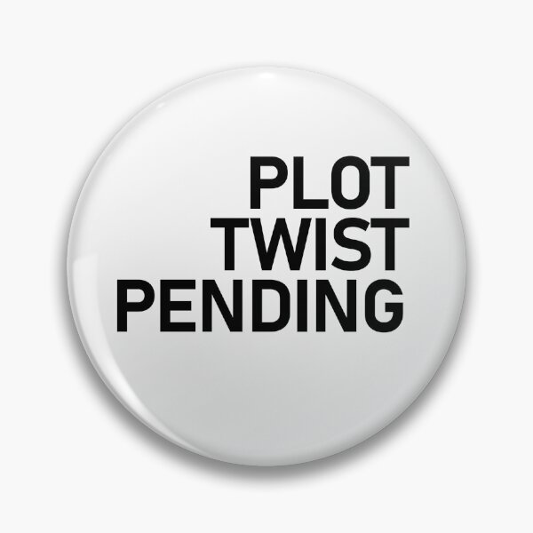 Item preview, Plot Twist Pending designed and sold by Gated Gear.