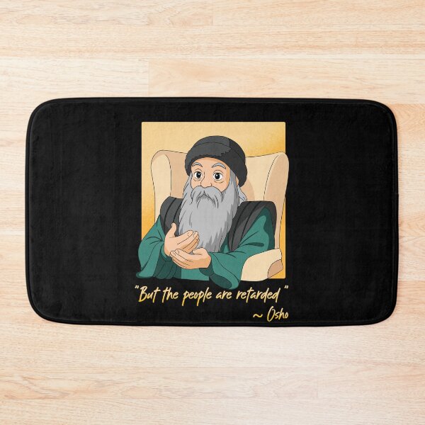 Item preview, Osho quote "But the people are retarded" designed and sold by Roysdisturbia.
