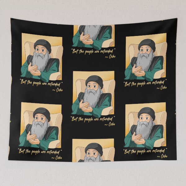 Item preview, Osho quote "But the people are retarded" designed and sold by Roysdisturbia.
