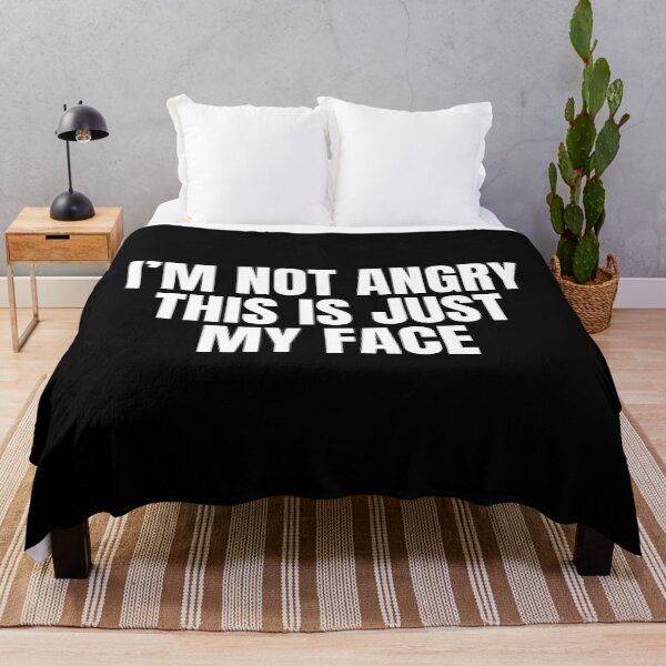 Item preview, I'm Not Angry This Is Just My Face designed and sold by Dondonmart.