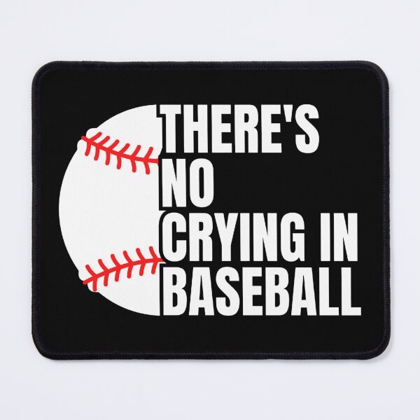 Item preview, There's no crying in baseball designed and sold by Dondonmart.