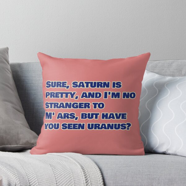Item preview, Sure Saturn Is Pretty, But Have You Seen Uranus? – Funny Space Pun Quote designed and sold by hhells.