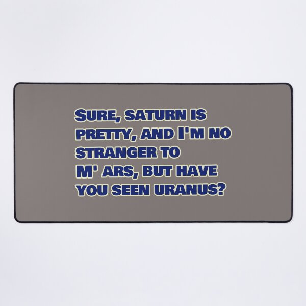 Item preview, Sure Saturn Is Pretty, But Have You Seen Uranus? – Funny Space Pun Quote designed and sold by hhells.