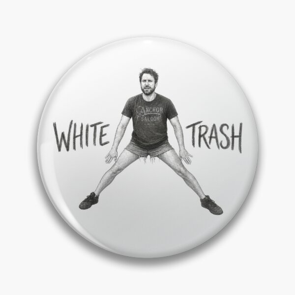 Item preview, IASIP White Trash designed and sold by M-J-C-Designs.