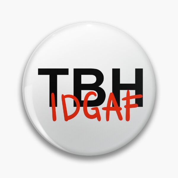 Item preview, "Unfiltered Honesty: TBH IDGAF Typography" designed and sold by Billion-design.