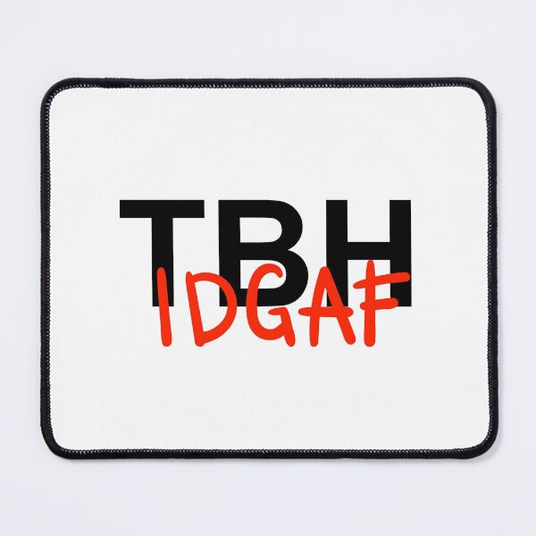 Item preview, "Unfiltered Honesty: TBH IDGAF Typography" designed and sold by Billion-design.